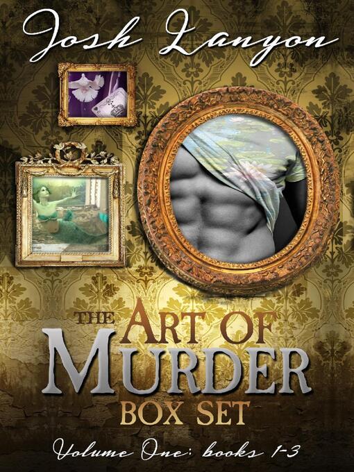 Title details for The Art of Murder Box Set by Josh Lanyon - Wait list